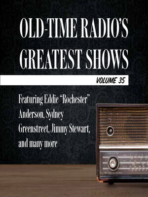 cover image of Old-Time Radio's Greatest Shows, Volume 35